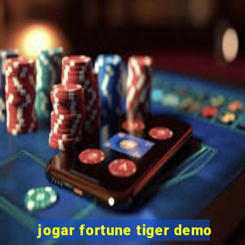 jogar fortune tiger demo